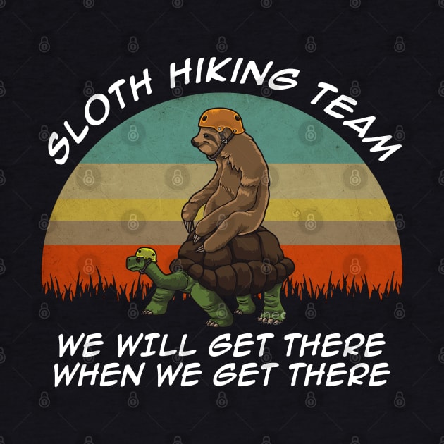 Sloth Hiking Team We Will Get There When We Get There by HOuseColorFULL